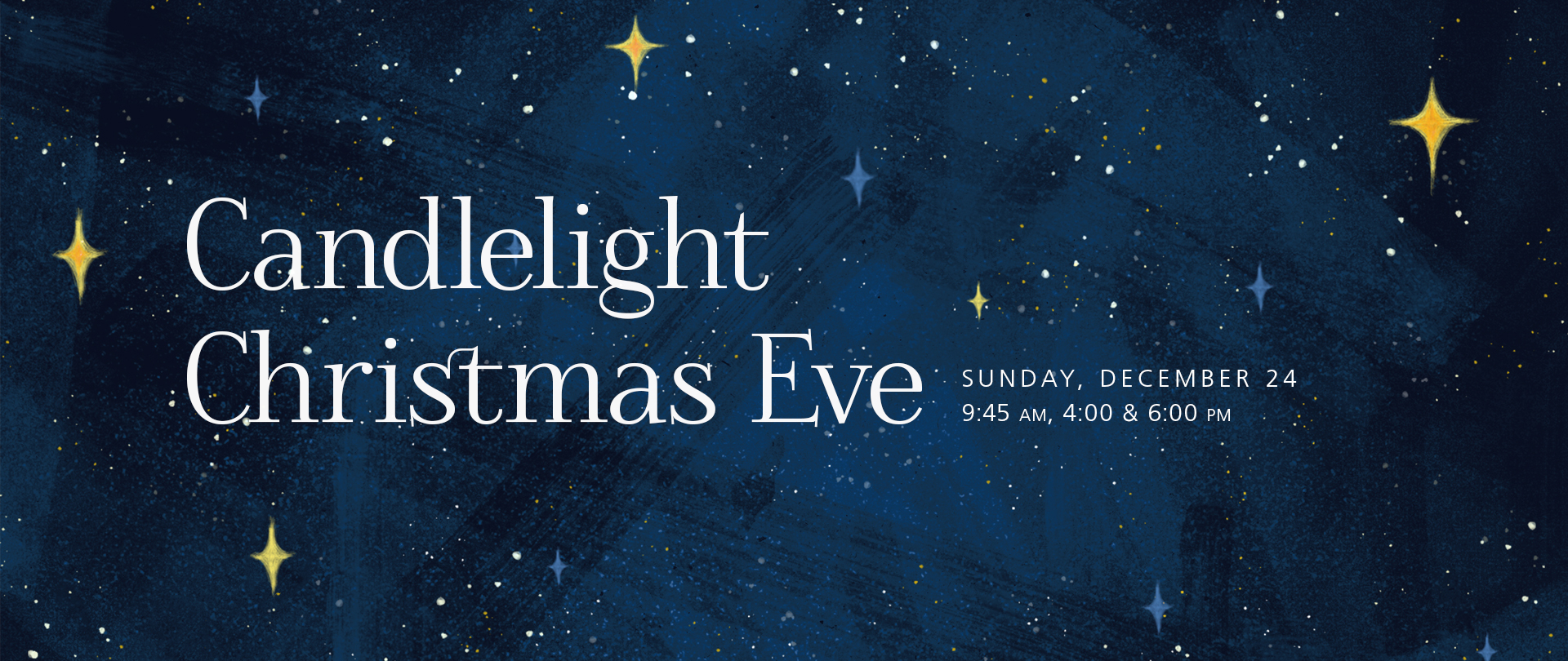 Candlelight Christmas Eve
Sunday, December 24
Watch Again!
