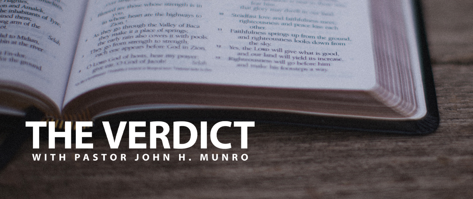 New Website for The Verdict
Radio & podcast ministry
Check it out at TheVerdict.org!
