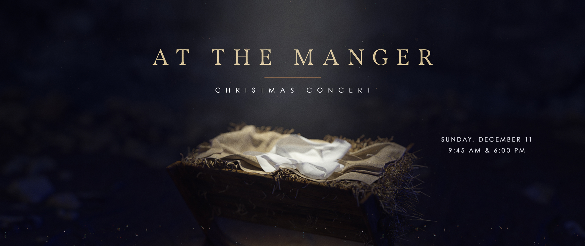 Christmas Concert
"At the Manger"
Sunday, December 11
9:45 AM & 6:00 PM
