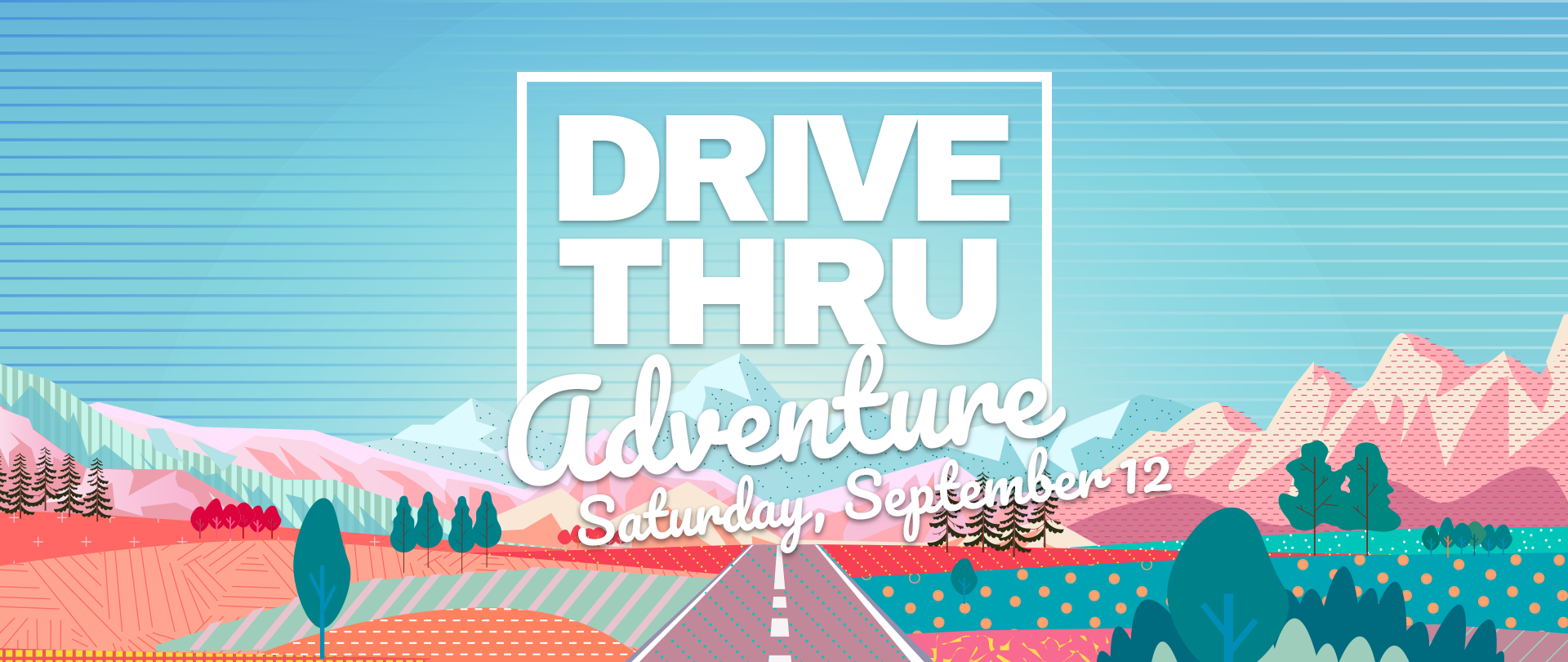 Drive Thru Adventure
FUN scavenger hunt competition!
Saturday, September 12
Register now!
