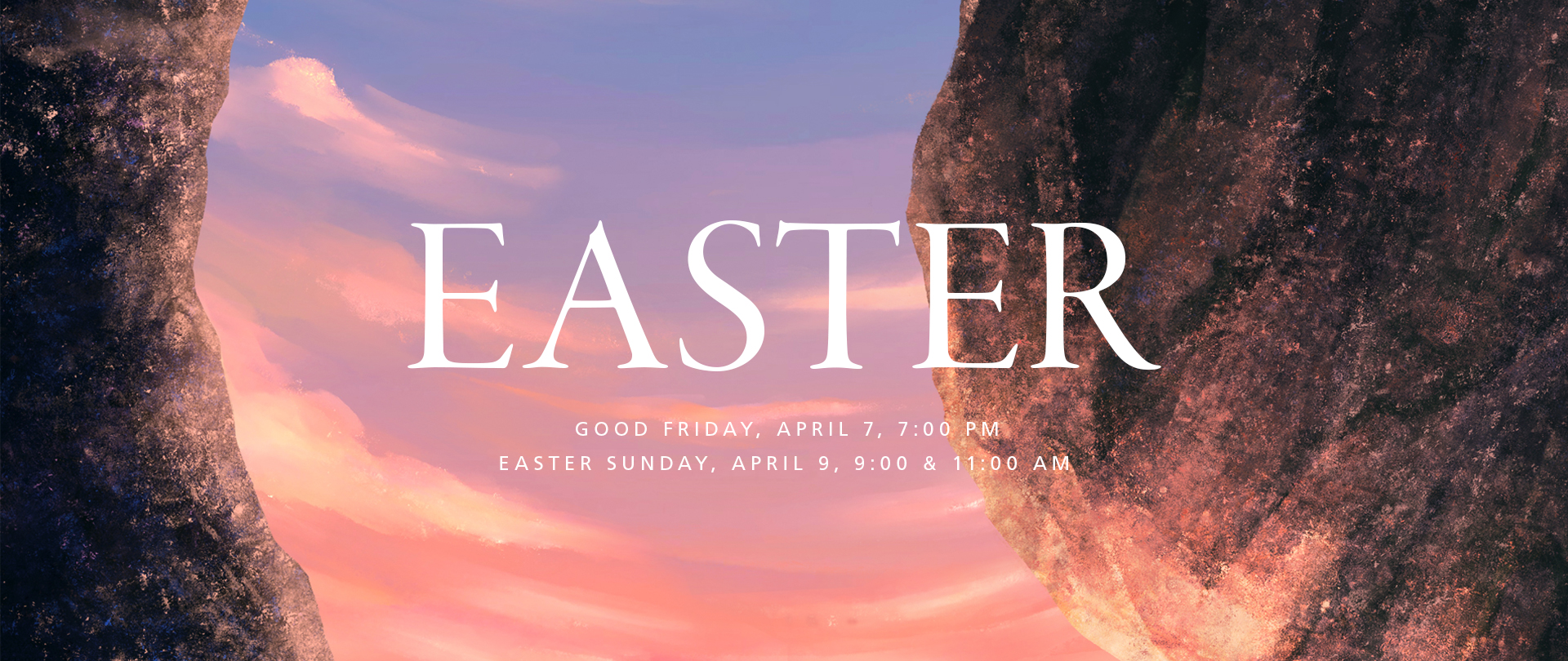 CELEBRATE EASTER
Easter Sunday, April 9, 9:00 & 11:00 AM
Good Friday, April 7, 7:00 PM
