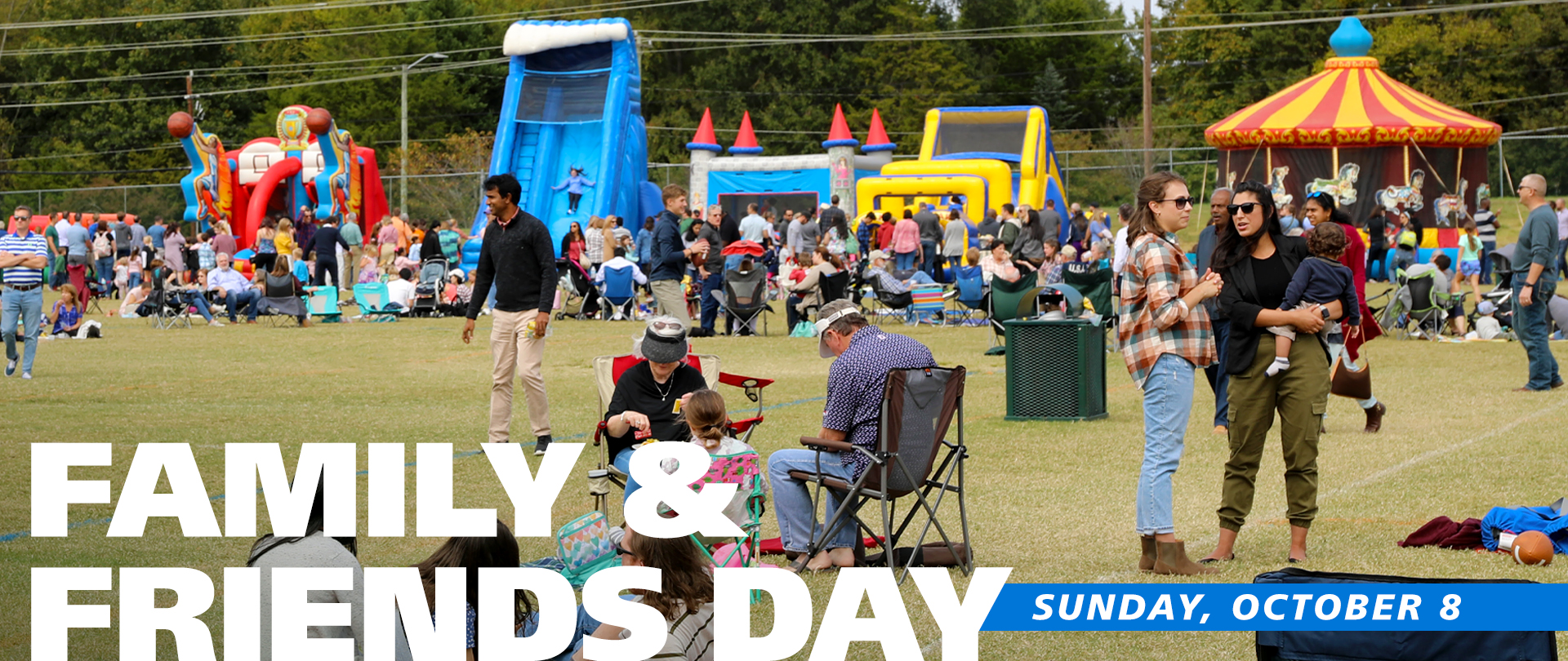 Family & Friends Day 
Sunday, October 8
Worship, Lunch & Fellowship
FREE — Fun for all ages!
