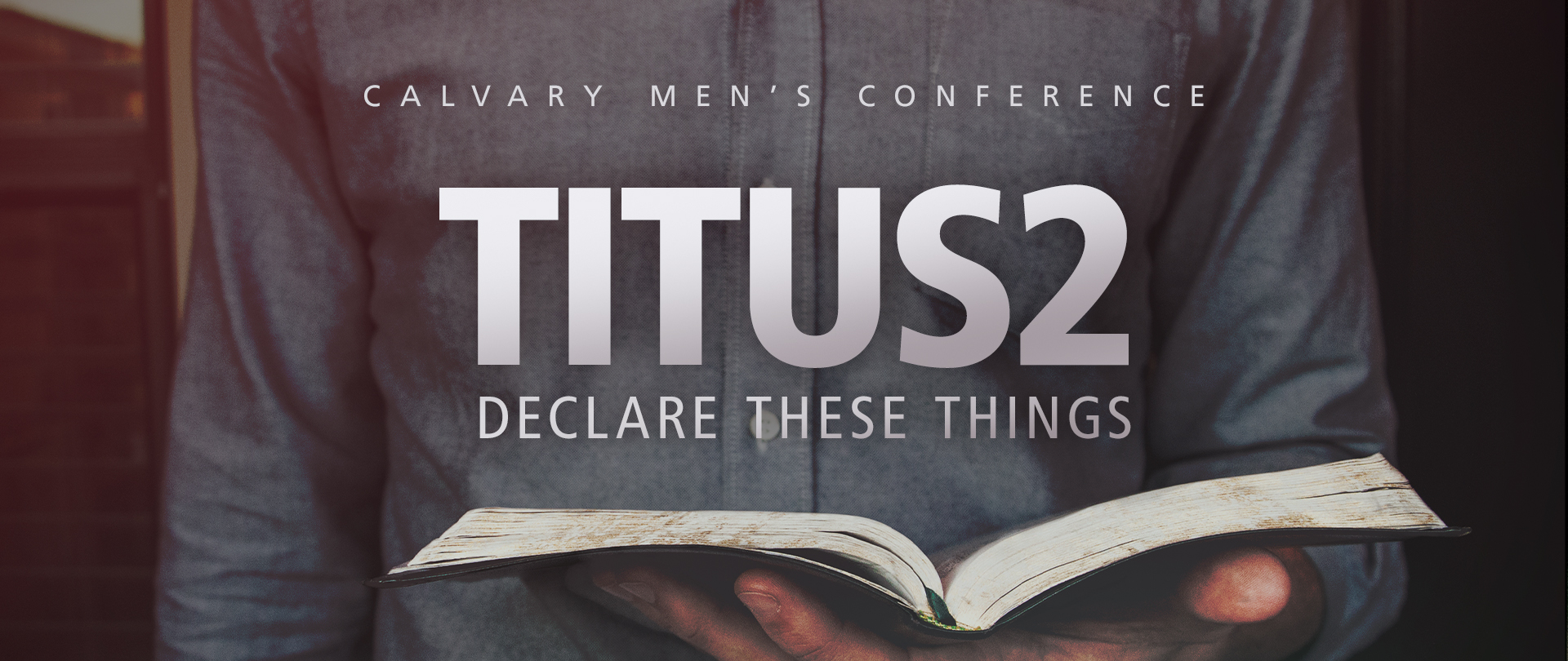 <p>Calvary Men&rsquo;s Conference<br />
Friday &amp; Saturday, August 14&ndash;15<br />
<em>Register now!</em></p>
